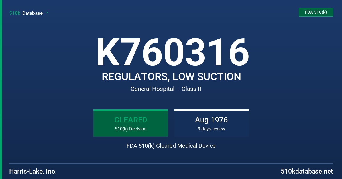 K760316 REGULATORS, LOW SUCTION FDA 510(k) Cleared Medical Device