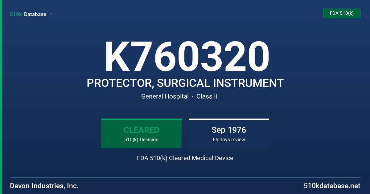 K760320 PROTECTOR, SURGICAL INSTRUMENT FDA 510(k) Cleared Medical Device