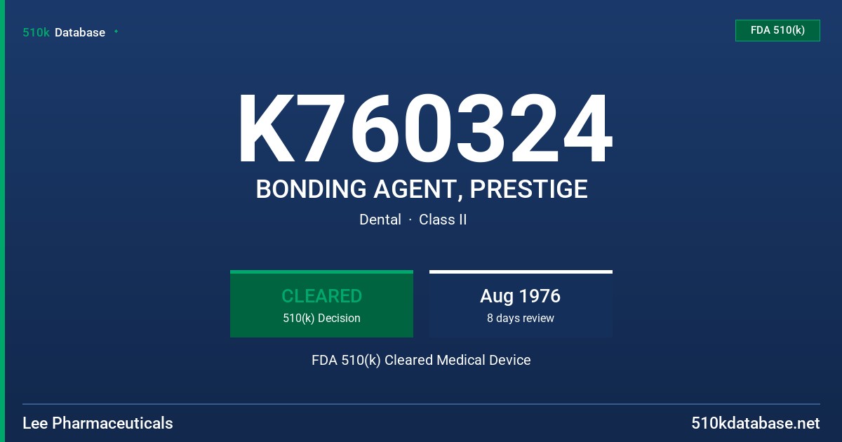 K760324 BONDING AGENT, PRESTIGE FDA 510(k) Cleared Medical Device
