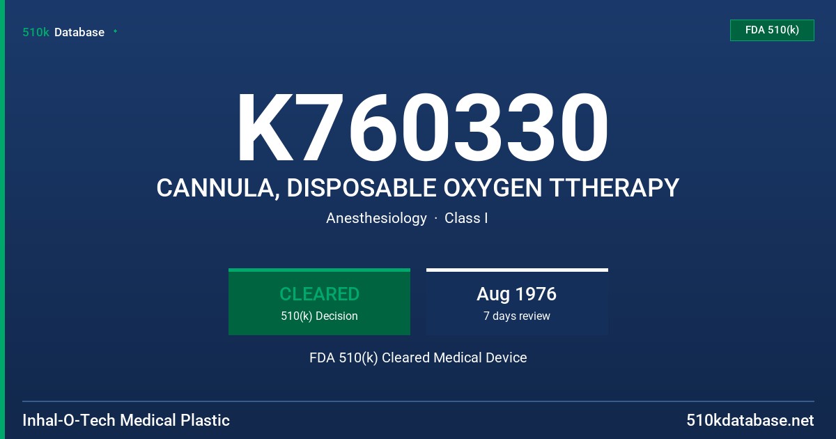 K760330 CANNULA, DISPOSABLE OXYGEN TTHERAPY FDA 510(k) Cleared Medical Device