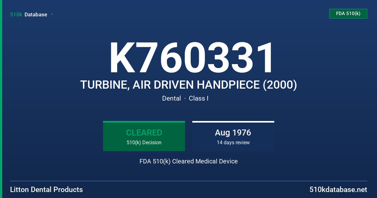 K760331 TURBINE, AIR DRIVEN HANDPIECE (2000) FDA 510(k) Cleared Medical Device
