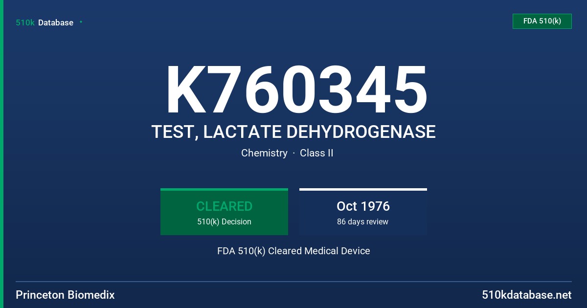 K760345 TEST, LACTATE DEHYDROGENASE FDA 510(k) Cleared Medical Device