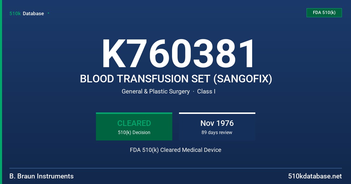 K760381 BLOOD TRANSFUSION SET (SANGOFIX) FDA 510(k) Cleared Medical Device