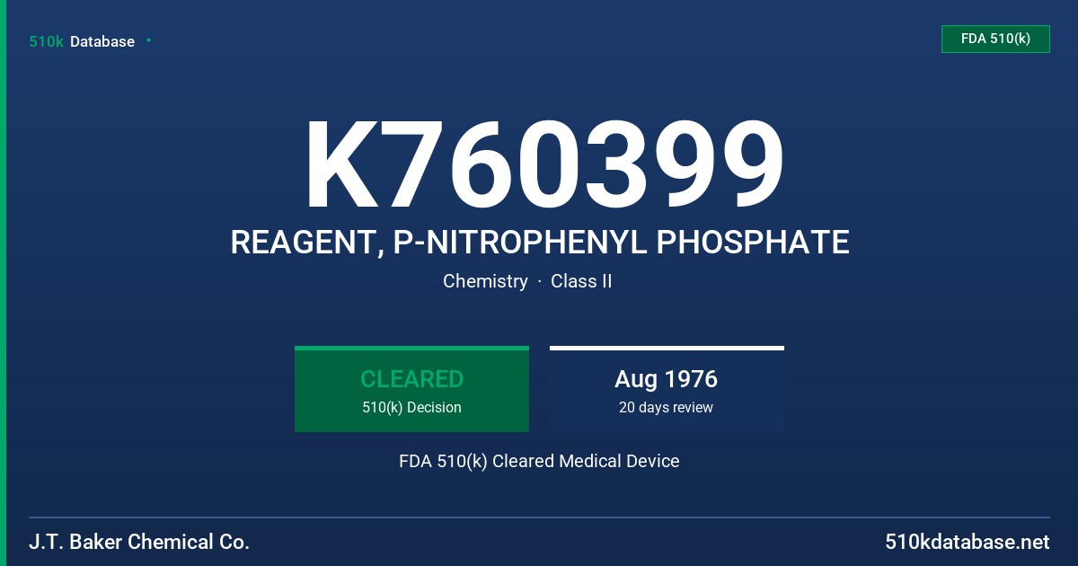 K760399 REAGENT, P-NITROPHENYL PHOSPHATE FDA 510(k) Cleared Medical Device