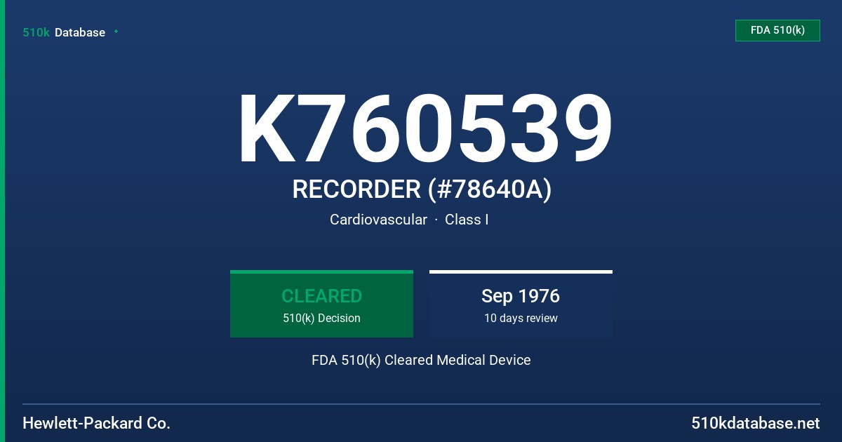 K760539 RECORDER (#78640A) FDA 510(k) Cleared Medical Device
