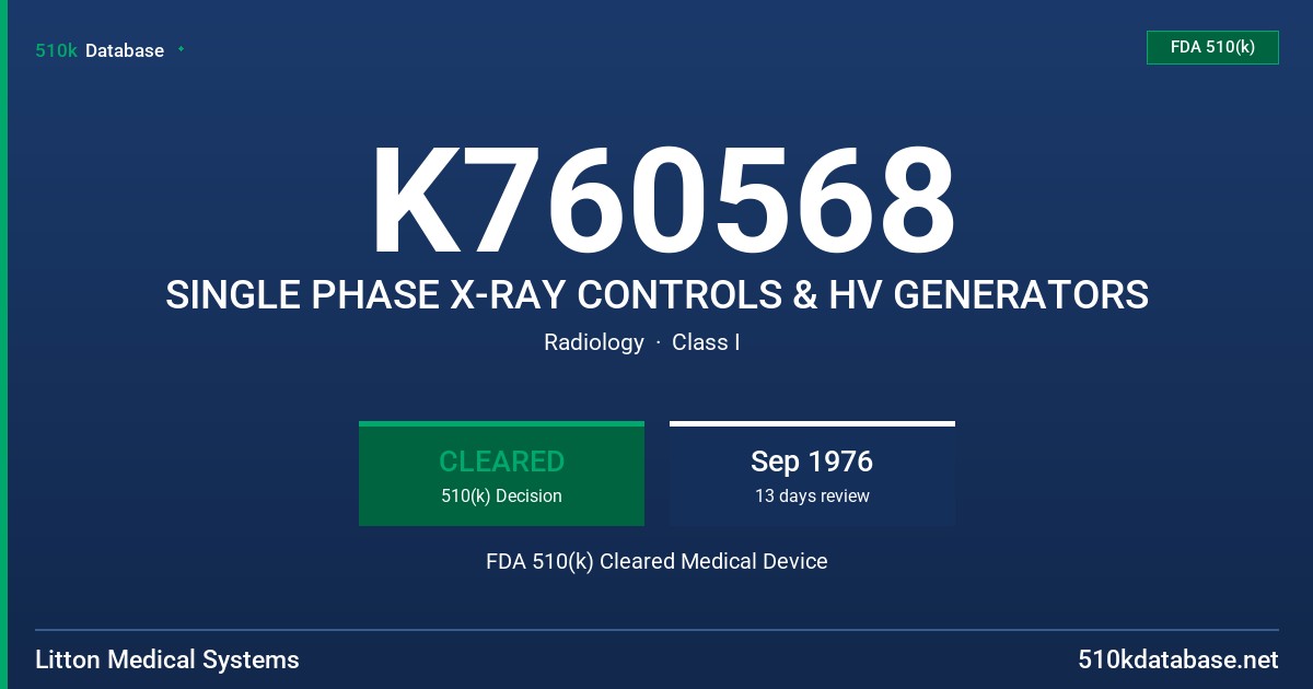 K760568 SINGLE PHASE X-RAY CONTROLS & HV GENERATORS FDA 510(k) Cleared Medical Device