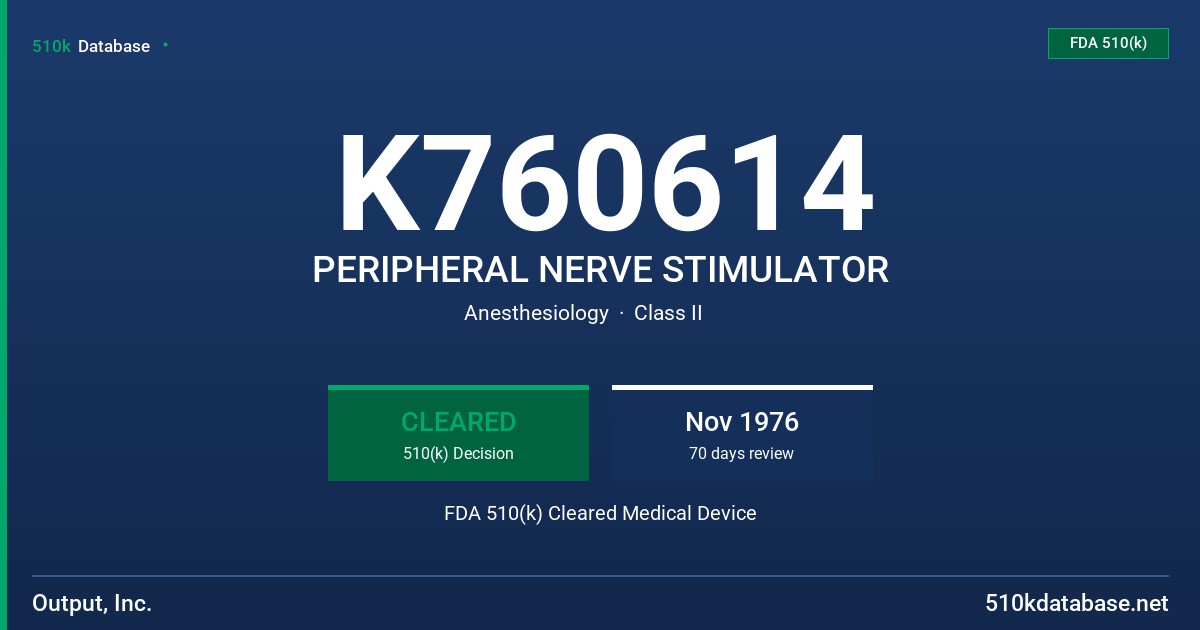 K760614 PERIPHERAL NERVE STIMULATOR FDA 510(k) Cleared Medical Device