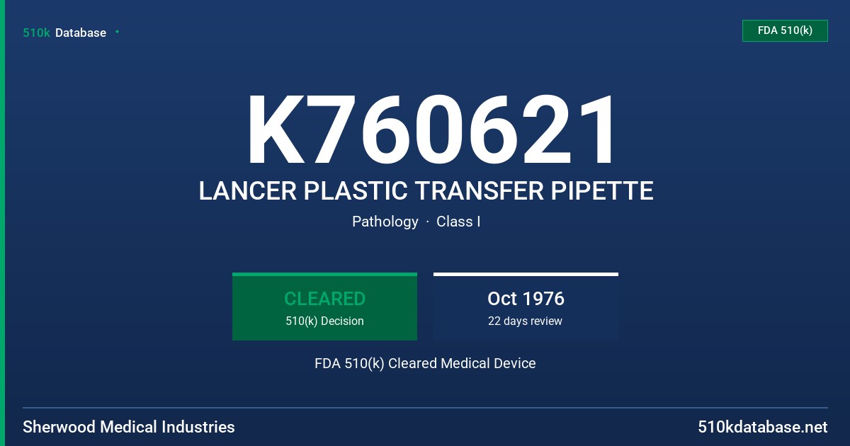 K760621 LANCER PLASTIC TRANSFER PIPETTE FDA 510(k) Cleared Medical Device