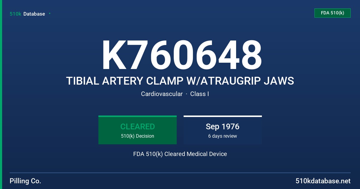 K760648 TIBIAL ARTERY CLAMP W/ATRAUGRIP JAWS FDA 510(k) Cleared Medical Device