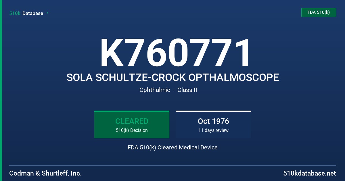 K760771 SOLA SCHULTZE-CROCK OPTHALMOSCOPE FDA 510(k) Cleared Medical Device