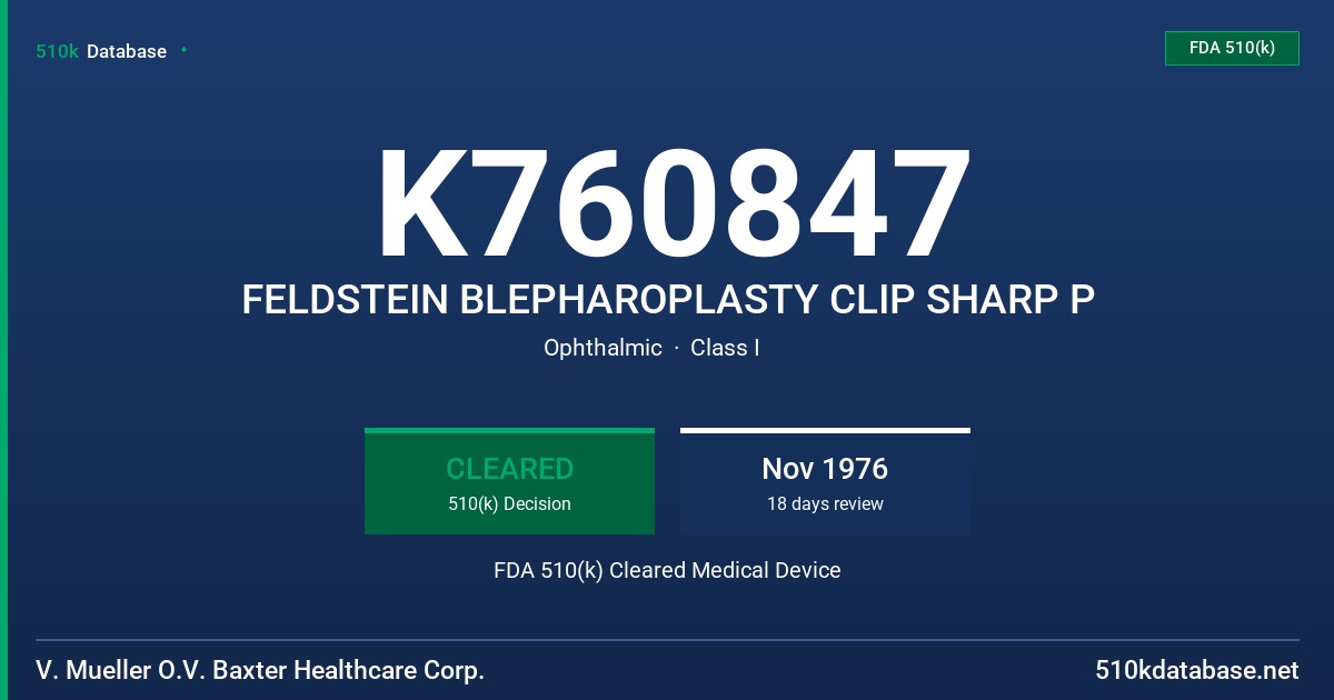 K760847 FELDSTEIN BLEPHAROPLASTY CLIP SHARP P FDA 510(k) Cleared Medical Device