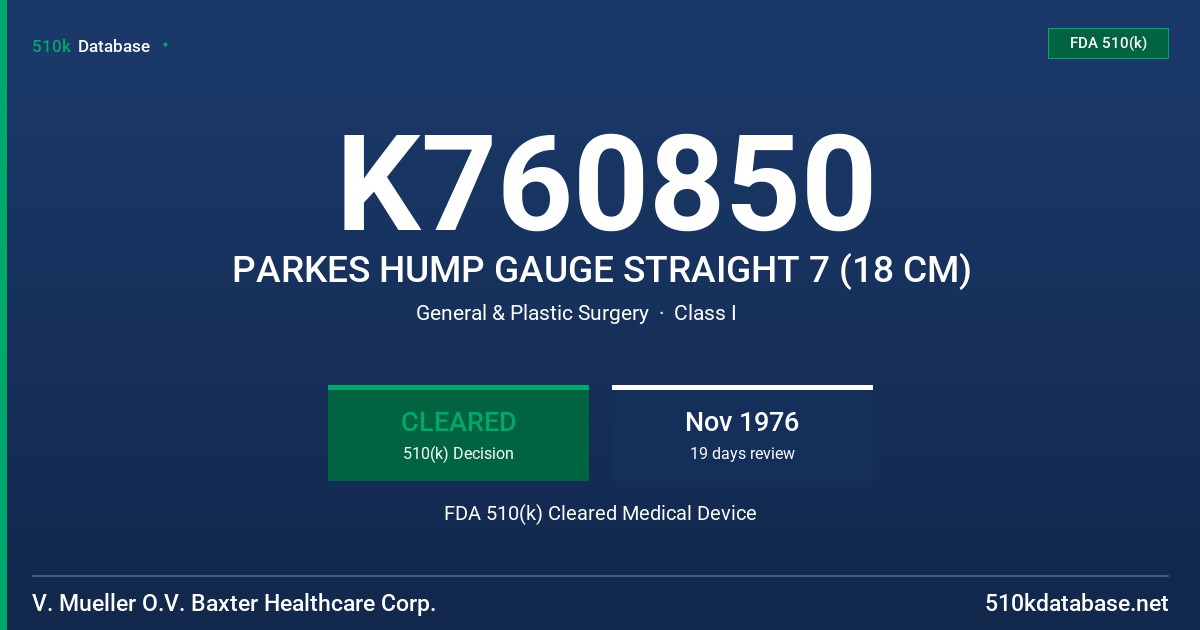 K760850 PARKES HUMP GAUGE STRAIGHT 7 (18 CM) FDA 510(k) Cleared Medical Device