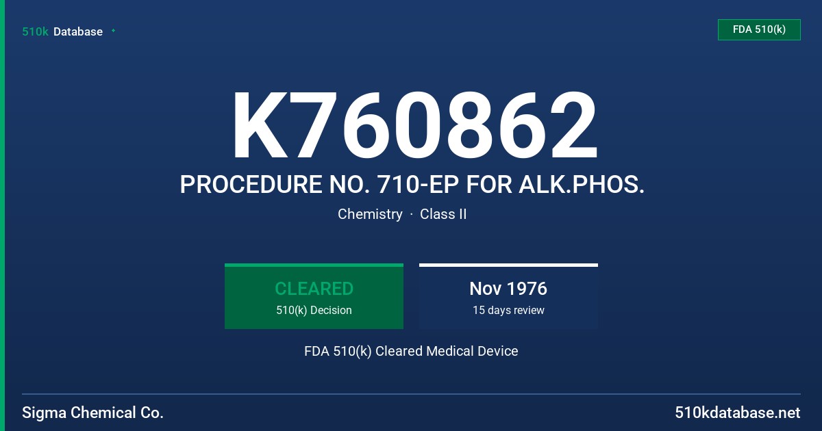K760862 PROCEDURE NO. 710-EP FOR ALK.PHOS. FDA 510(k) Cleared Medical Device