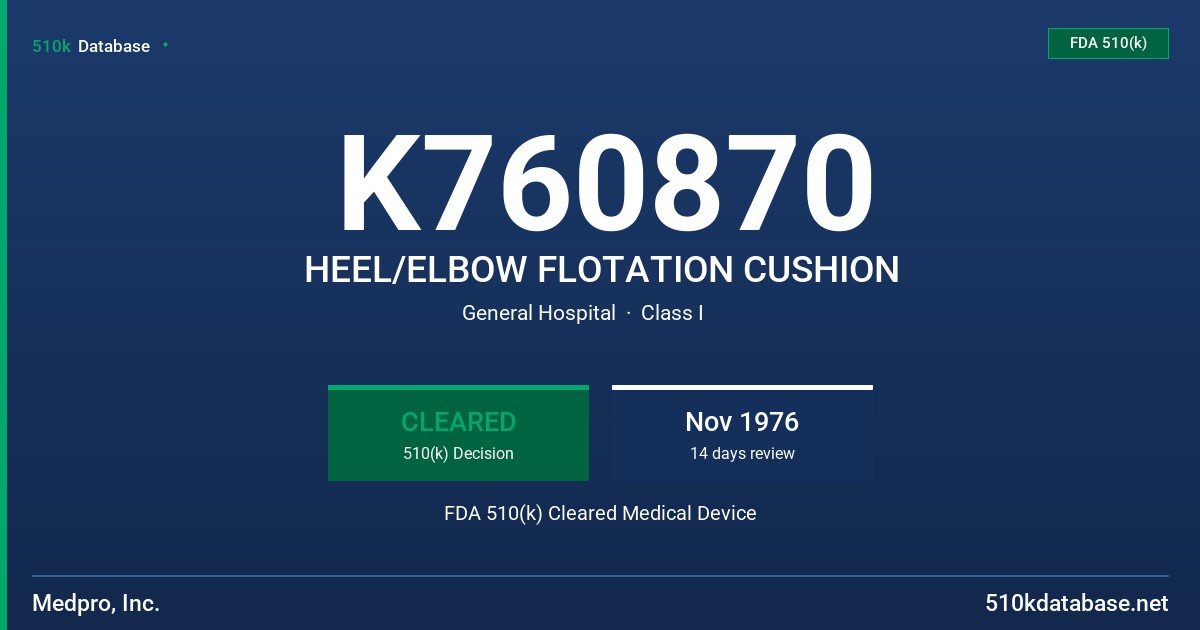 K760870 HEEL/ELBOW FLOTATION CUSHION FDA 510(k) Cleared Medical Device