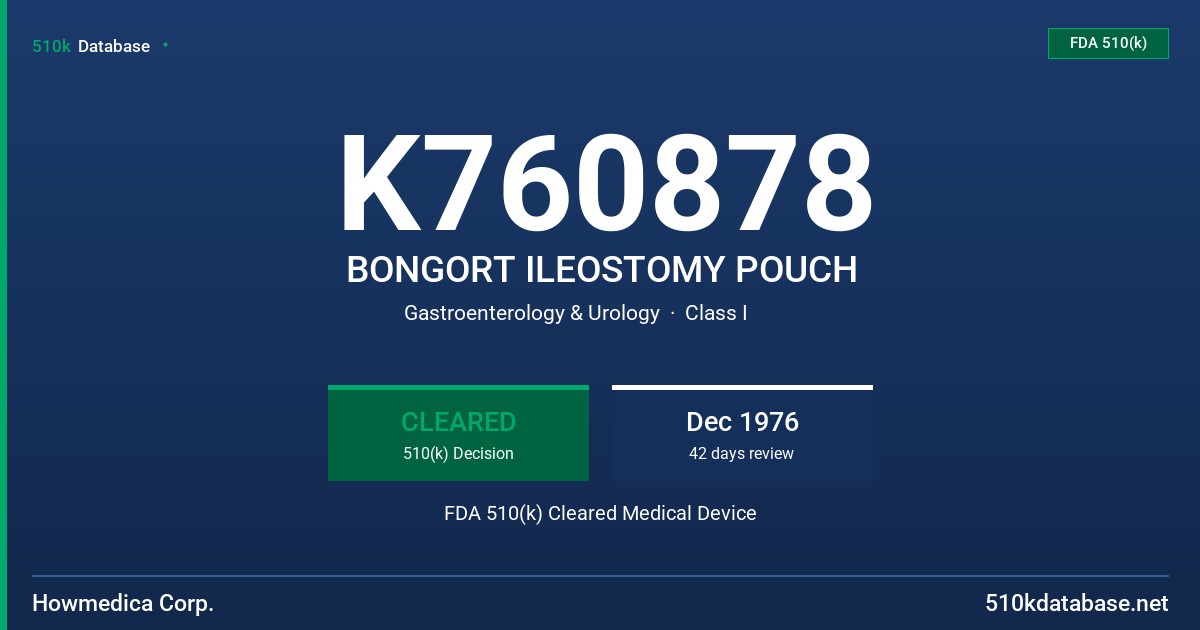 K760878 BONGORT ILEOSTOMY POUCH FDA 510(k) Cleared Medical Device