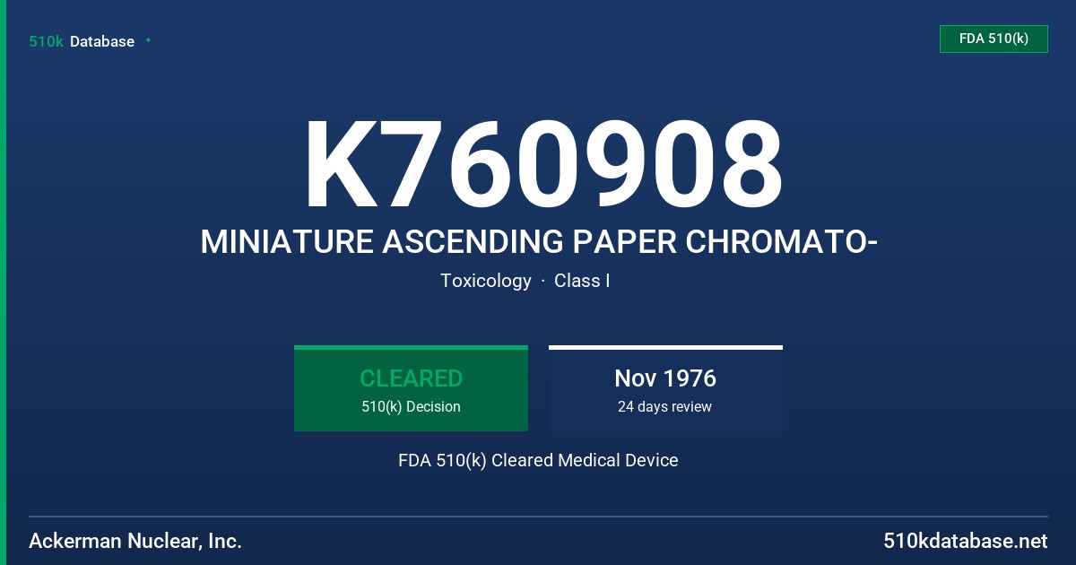 K760908 MINIATURE ASCENDING PAPER CHROMATO- FDA 510(k) Cleared Medical Device