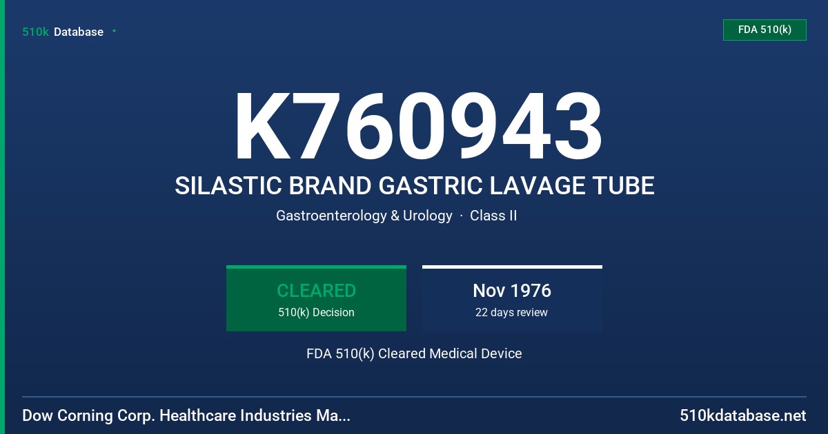 K760943 SILASTIC BRAND GASTRIC LAVAGE TUBE FDA 510(k) Cleared Medical Device