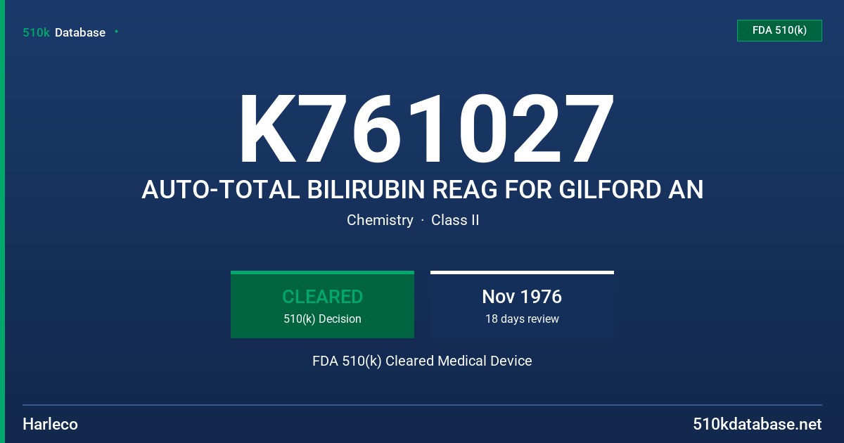 K761027 AUTO-TOTAL BILIRUBIN REAG FOR GILFORD AN FDA 510(k) Cleared Medical Device