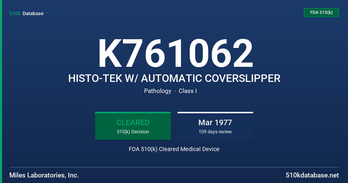 K761062 HISTO-TEK W/ AUTOMATIC COVERSLIPPER FDA 510(k) Cleared Medical Device