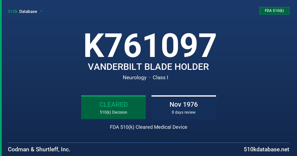 K761097 VANDERBILT BLADE HOLDER FDA 510(k) Cleared Medical Device