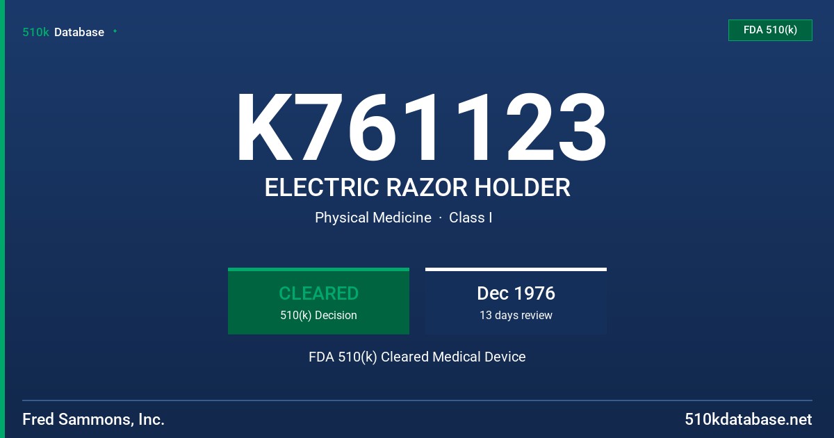 K761123 ELECTRIC RAZOR HOLDER FDA 510(k) Cleared Medical Device