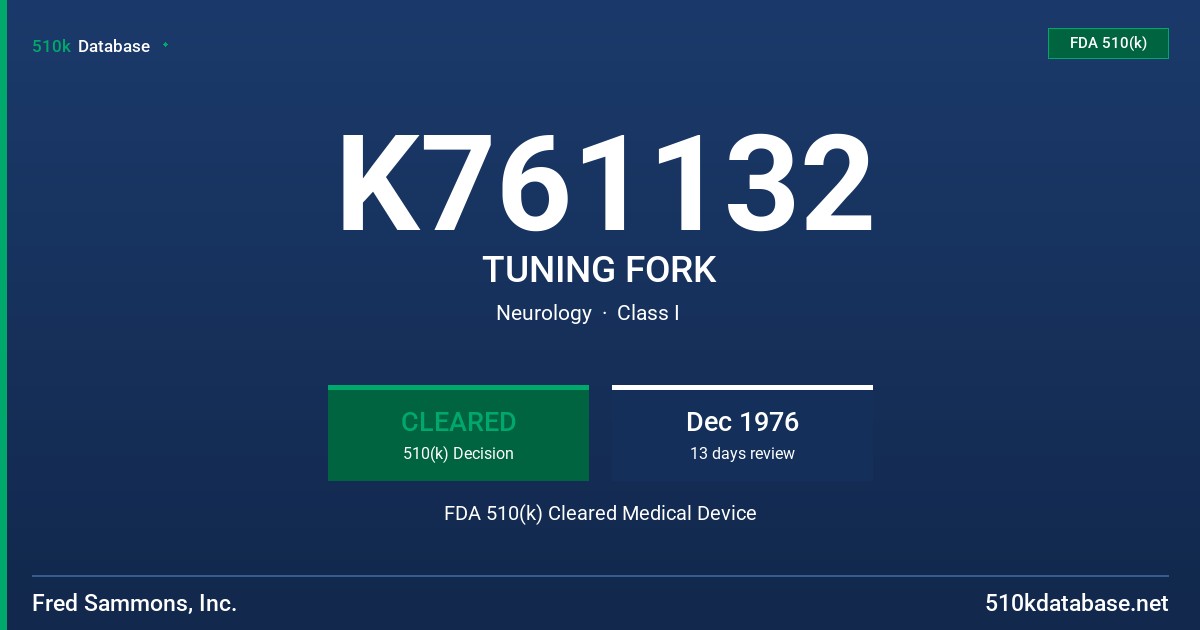 K761132 TUNING FORK FDA 510(k) Cleared Medical Device