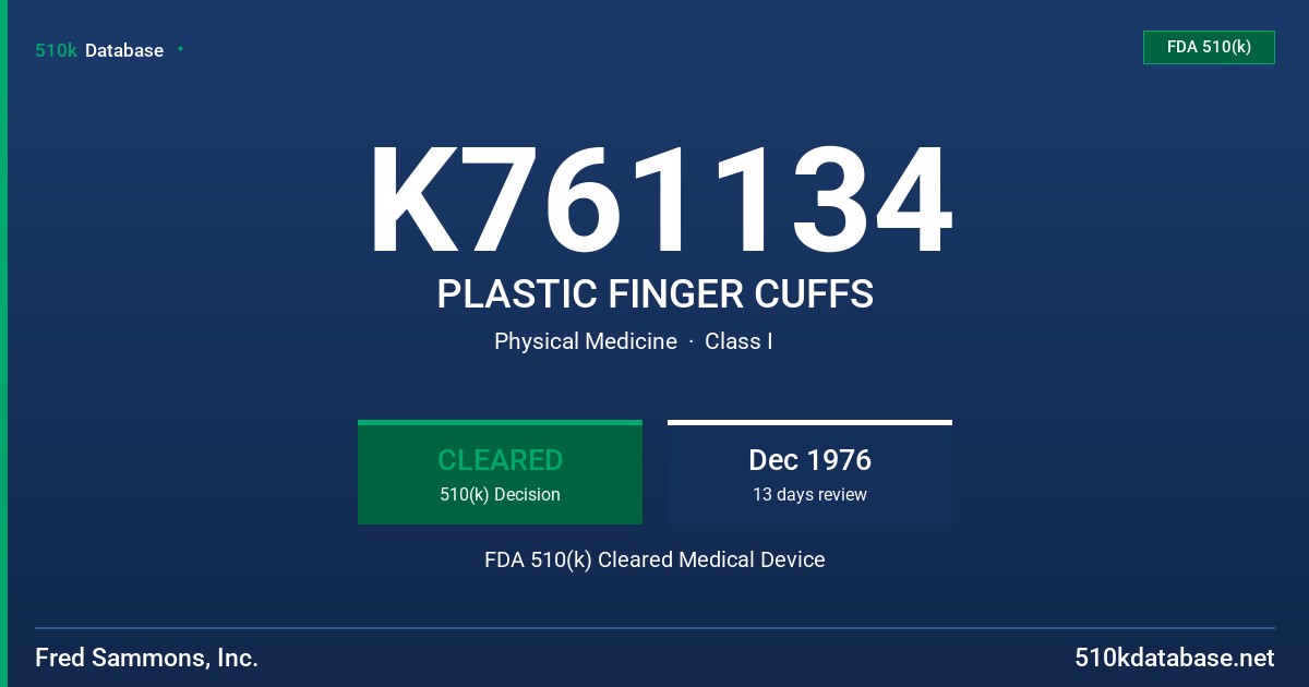 K761134 PLASTIC FINGER CUFFS FDA 510(k) Cleared Medical Device