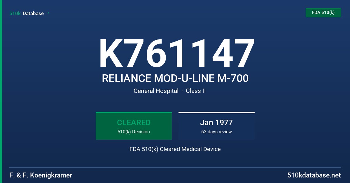 K761147 RELIANCE MOD-U-LINE M-700 FDA 510(k) Cleared Medical Device