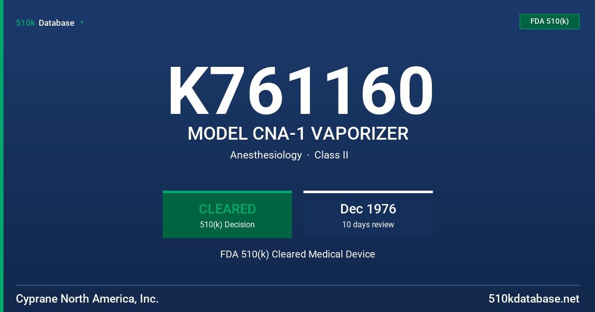 K761160 MODEL CNA-1 VAPORIZER FDA 510(k) Cleared Medical Device