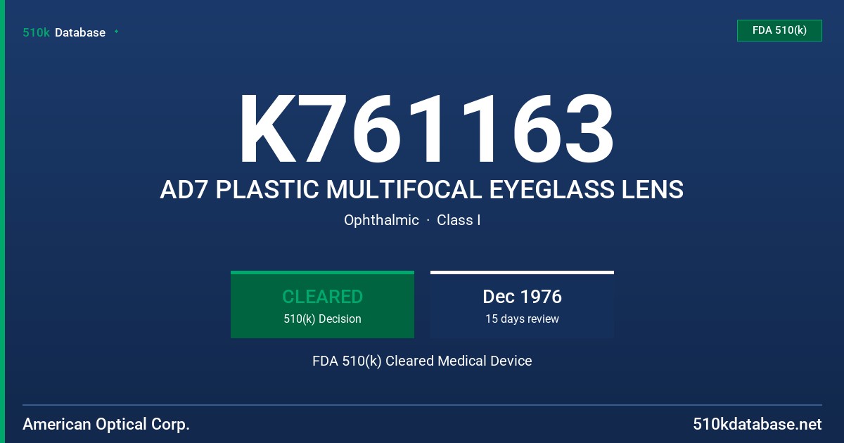 K761163 AD7 PLASTIC MULTIFOCAL EYEGLASS LENS FDA 510(k) Cleared Medical Device