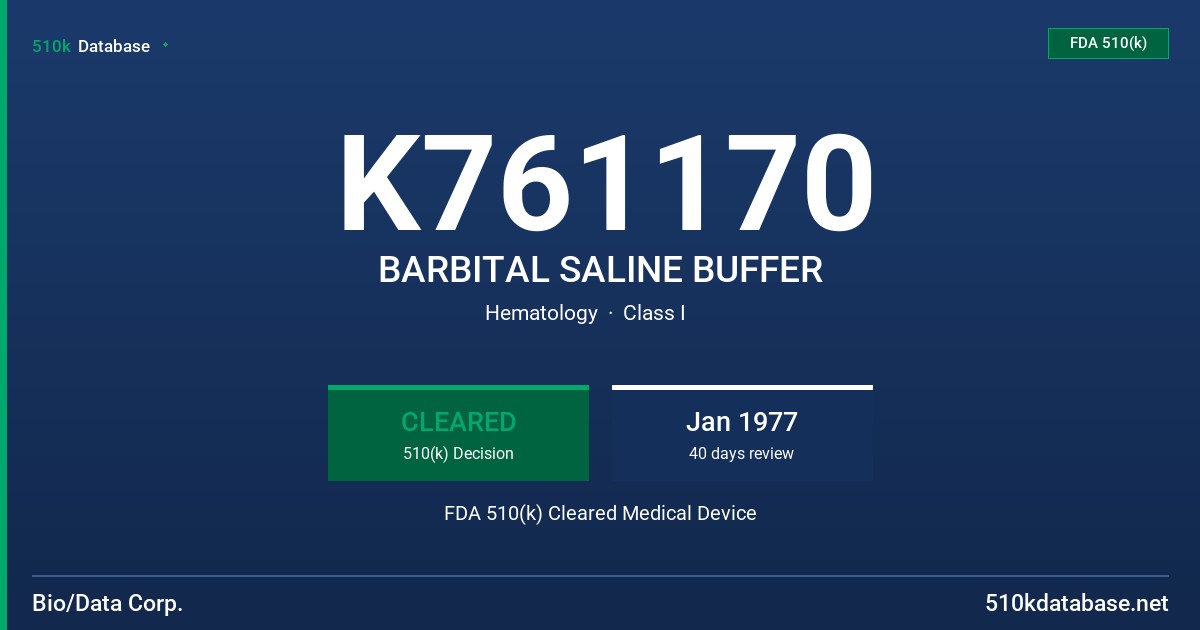 K761170 BARBITAL SALINE BUFFER FDA 510(k) Cleared Medical Device