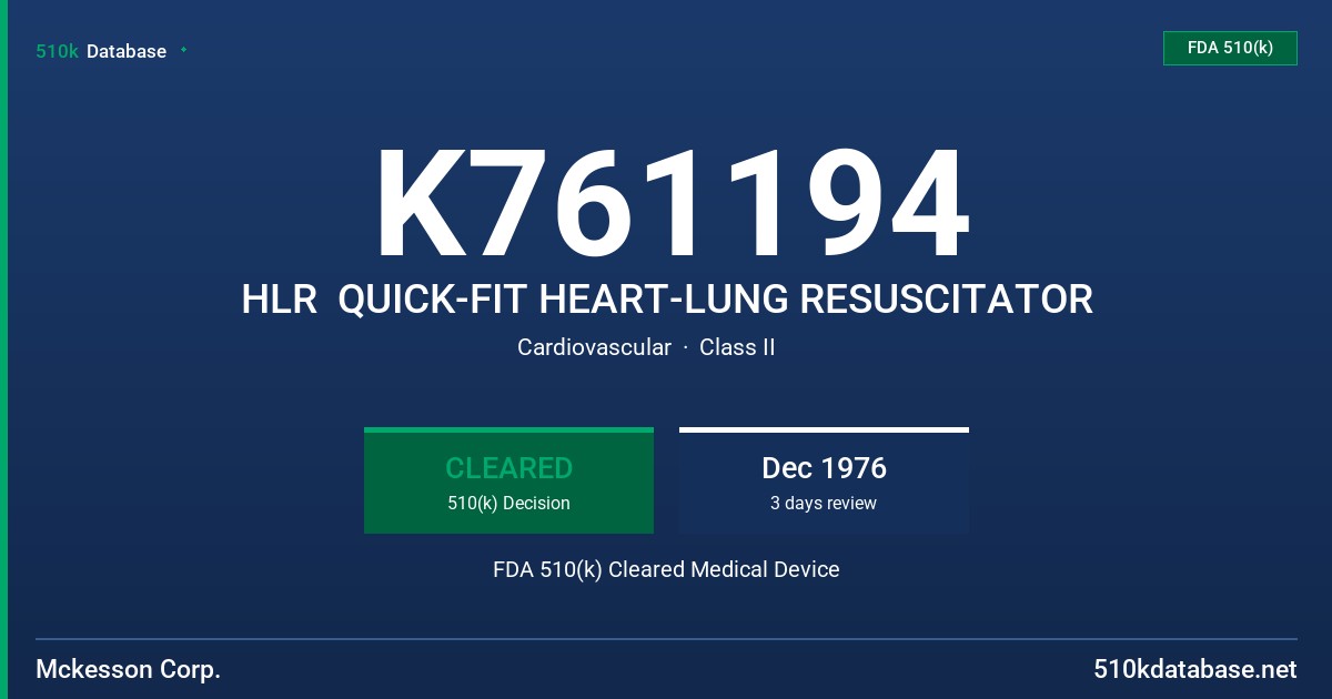 K761194 HLR  QUICK-FIT HEART-LUNG RESUSCITATOR FDA 510(k) Cleared Medical Device