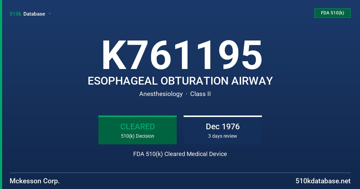 K761195 ESOPHAGEAL OBTURATION AIRWAY FDA 510(k) Cleared Medical Device