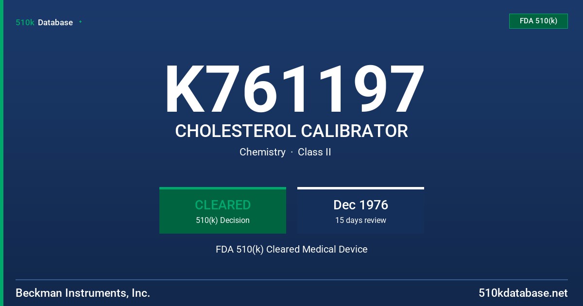 K761197 CHOLESTEROL CALIBRATOR FDA 510(k) Cleared Medical Device