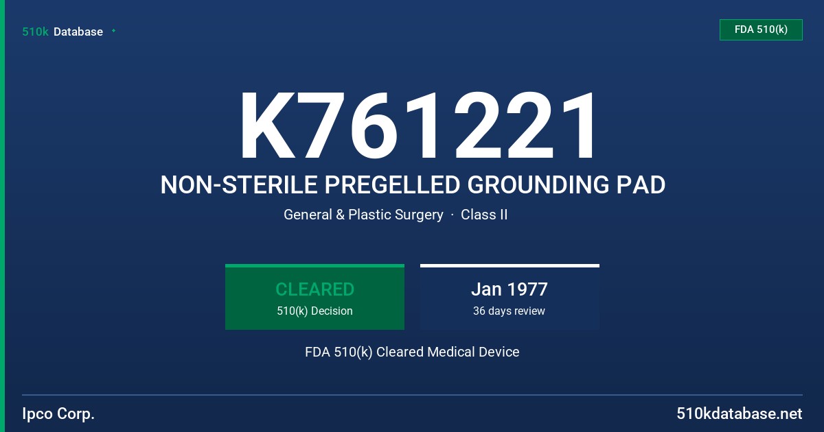 K761221 NON-STERILE PREGELLED GROUNDING PAD FDA 510(k) Cleared Medical Device
