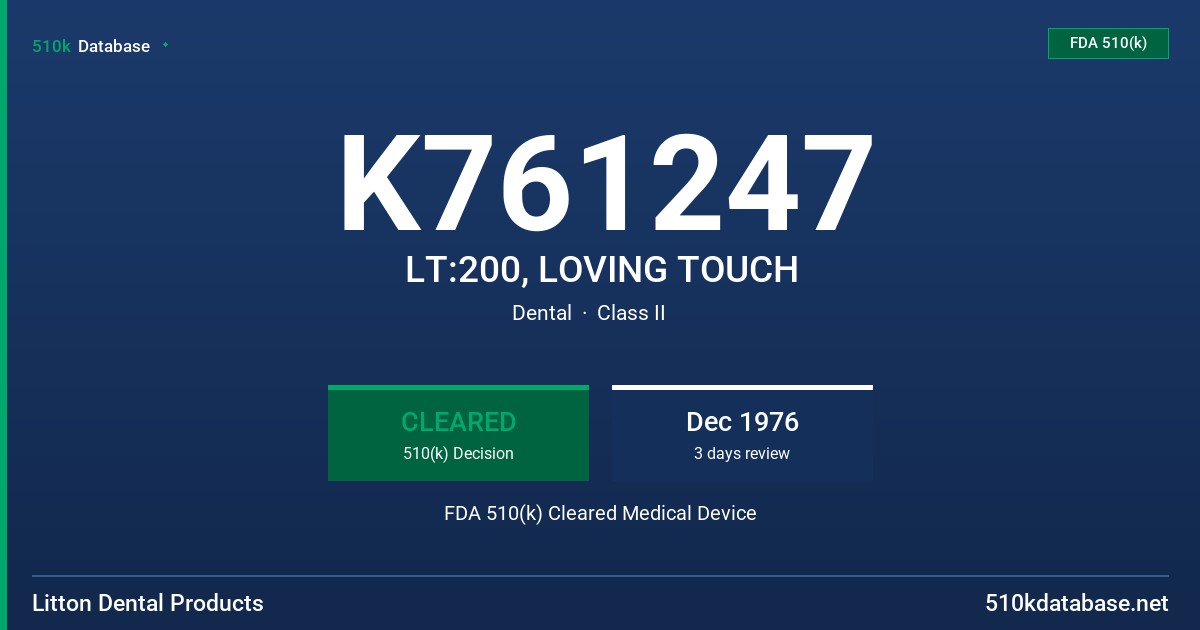 K761247 LT:200, LOVING TOUCH FDA 510(k) Cleared Medical Device