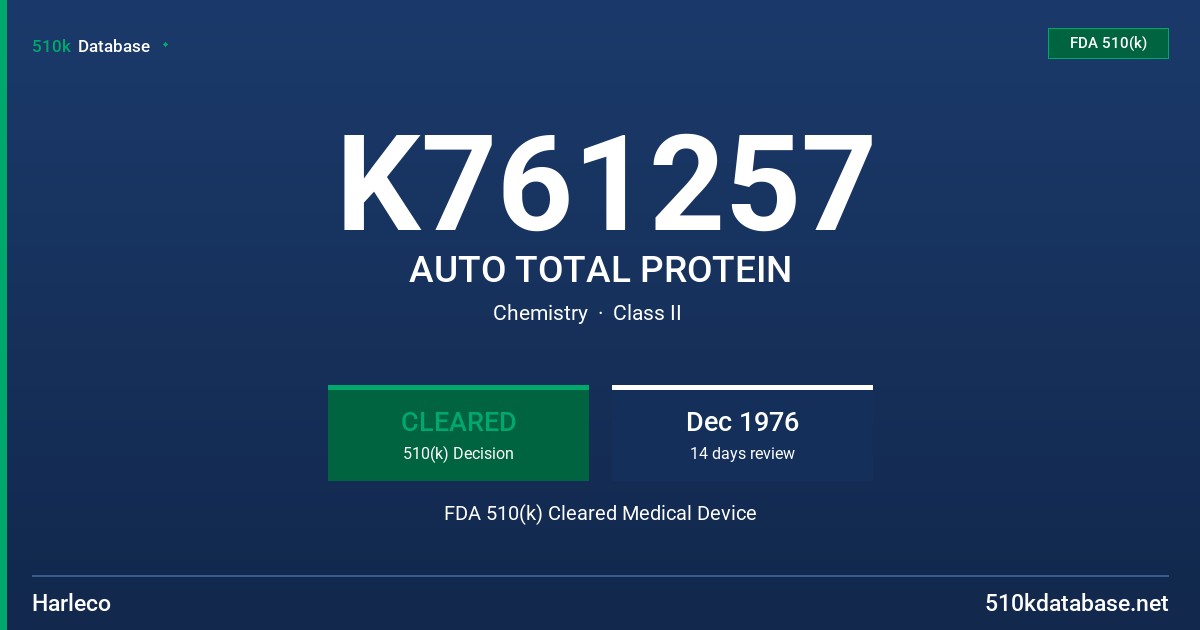 K761257 AUTO TOTAL PROTEIN FDA 510(k) Cleared Medical Device