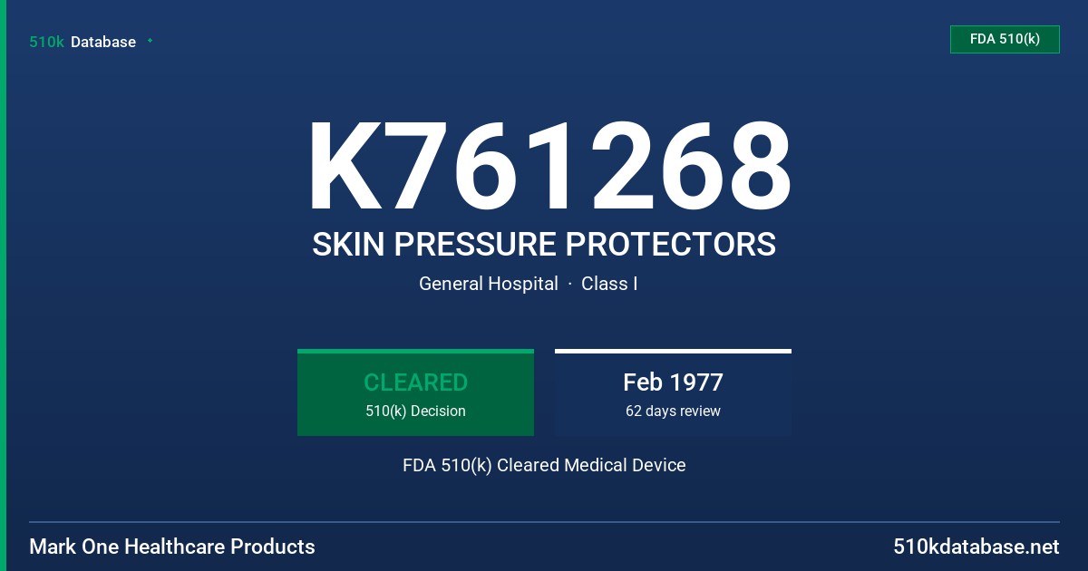 K761268 SKIN PRESSURE PROTECTORS FDA 510(k) Cleared Medical Device