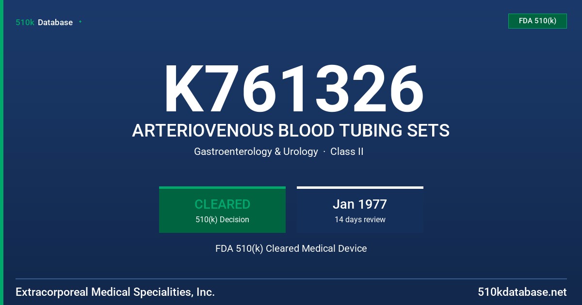 K761326 ARTERIOVENOUS BLOOD TUBING SETS FDA 510(k) Cleared Medical Device
