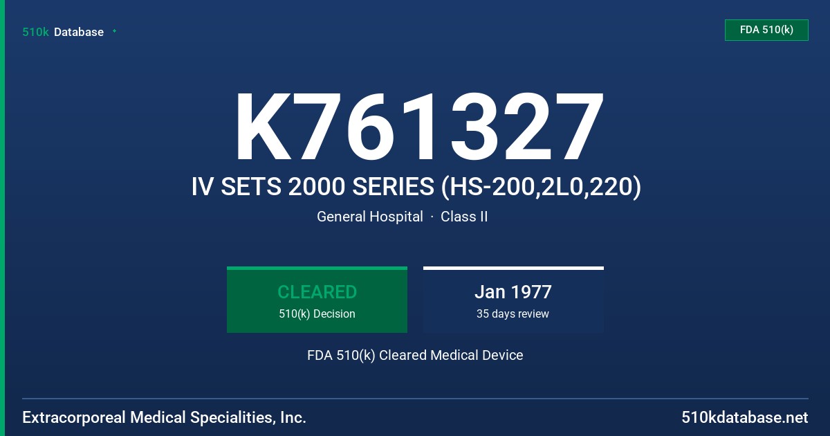 K761327 IV SETS 2000 SERIES (HS-200,2L0,220) FDA 510(k) Cleared Medical Device