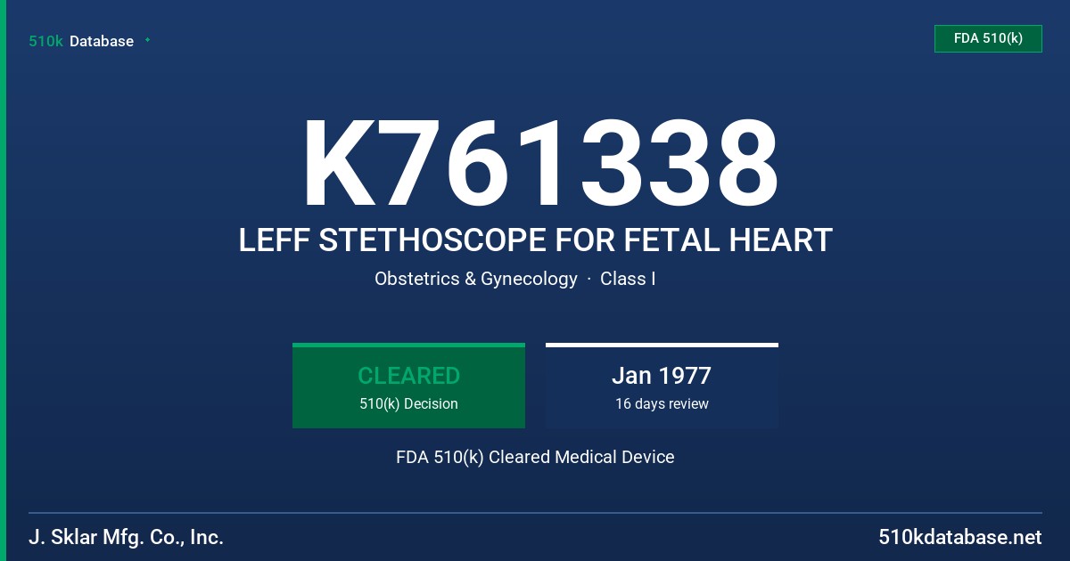 K761338 LEFF STETHOSCOPE FOR FETAL HEART FDA 510(k) Cleared Medical Device