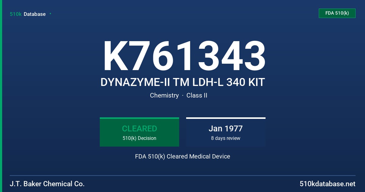 K761343 DYNAZYME-II TM LDH-L 340 KIT FDA 510(k) Cleared Medical Device