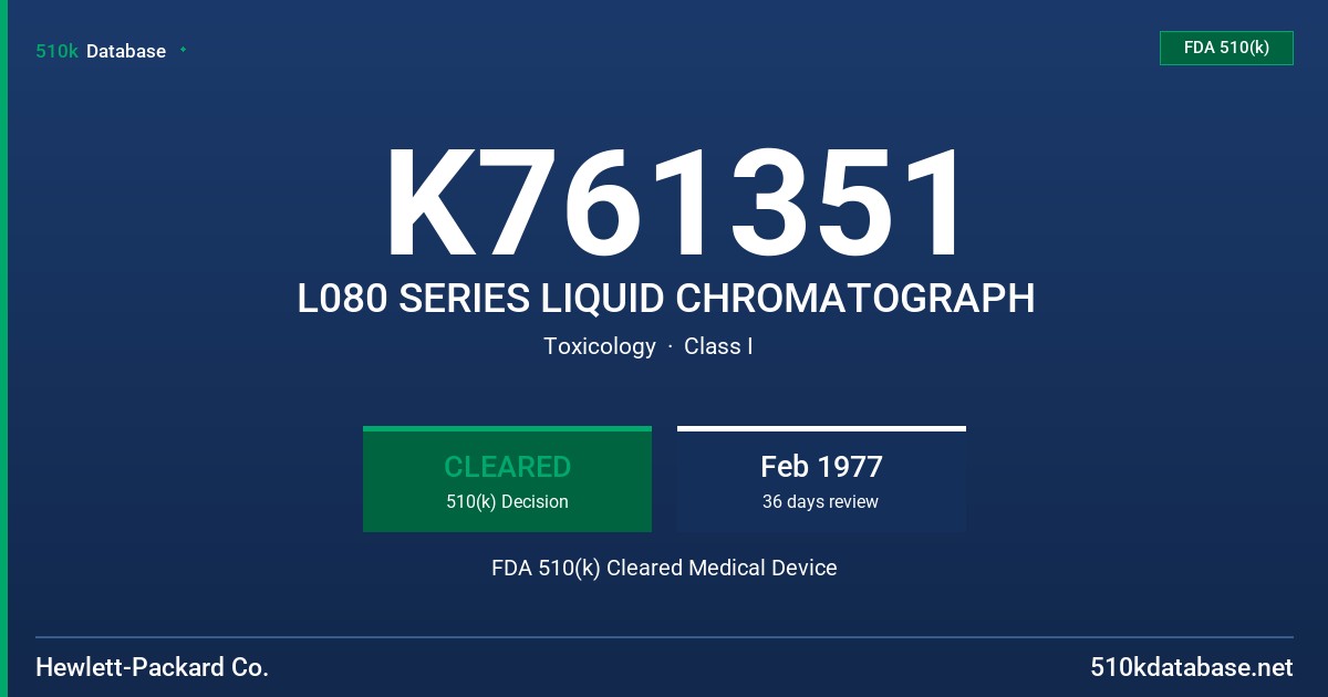 K761351 L080 SERIES LIQUID CHROMATOGRAPH FDA 510(k) Cleared Medical Device