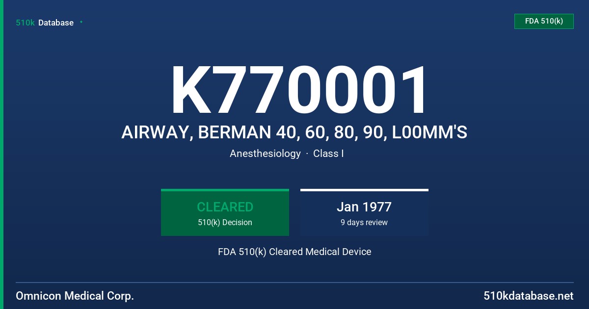 K770001 AIRWAY, BERMAN 40, 60, 80, 90, L00MM'S FDA 510(k) Cleared Medical Device