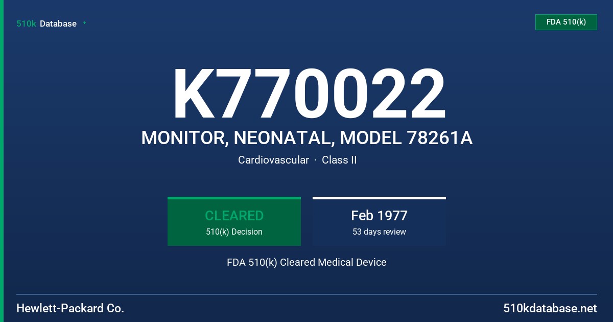 K770022 MONITOR, NEONATAL, MODEL 78261A FDA 510(k) Cleared Medical Device