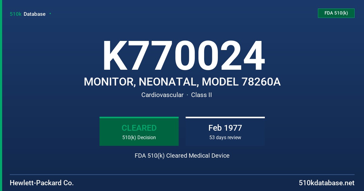K770024 MONITOR, NEONATAL, MODEL 78260A FDA 510(k) Cleared Medical Device