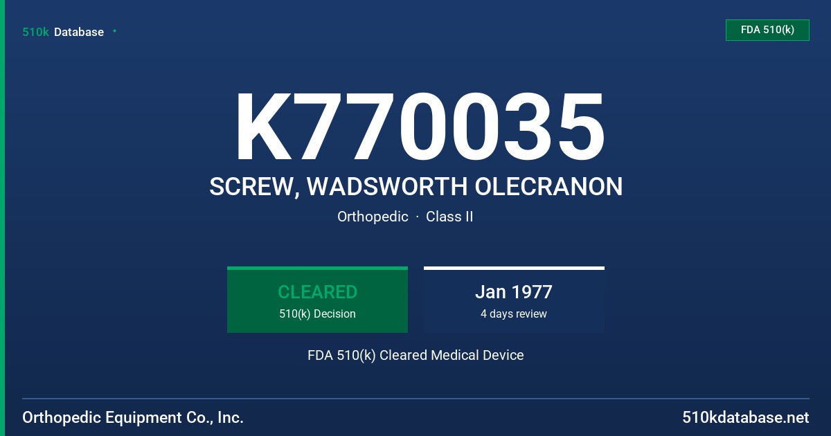 K770035 SCREW, WADSWORTH OLECRANON FDA 510(k) Cleared Medical Device