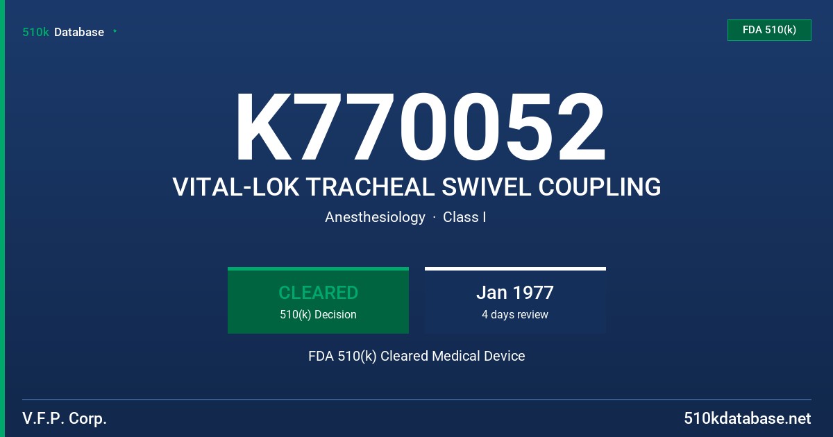 K770052 VITAL-LOK TRACHEAL SWIVEL COUPLING FDA 510(k) Cleared Medical Device