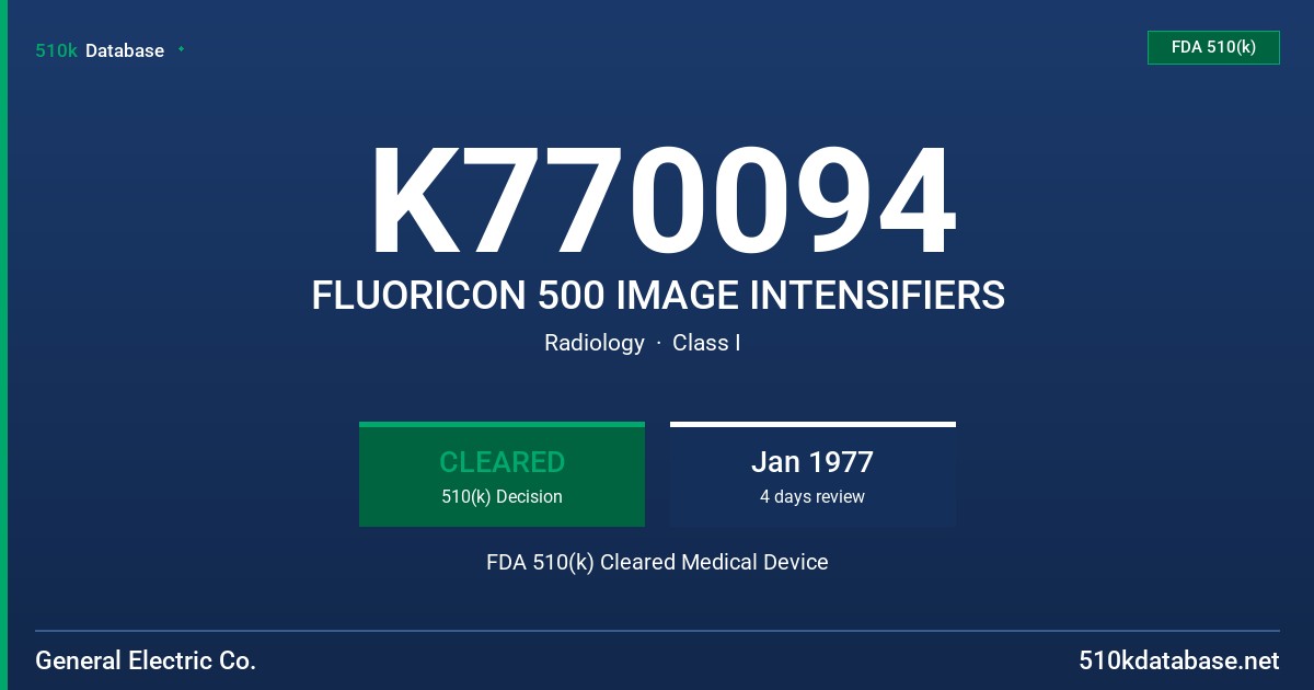 K770094 FLUORICON 500 IMAGE INTENSIFIERS FDA 510(k) Cleared Medical Device