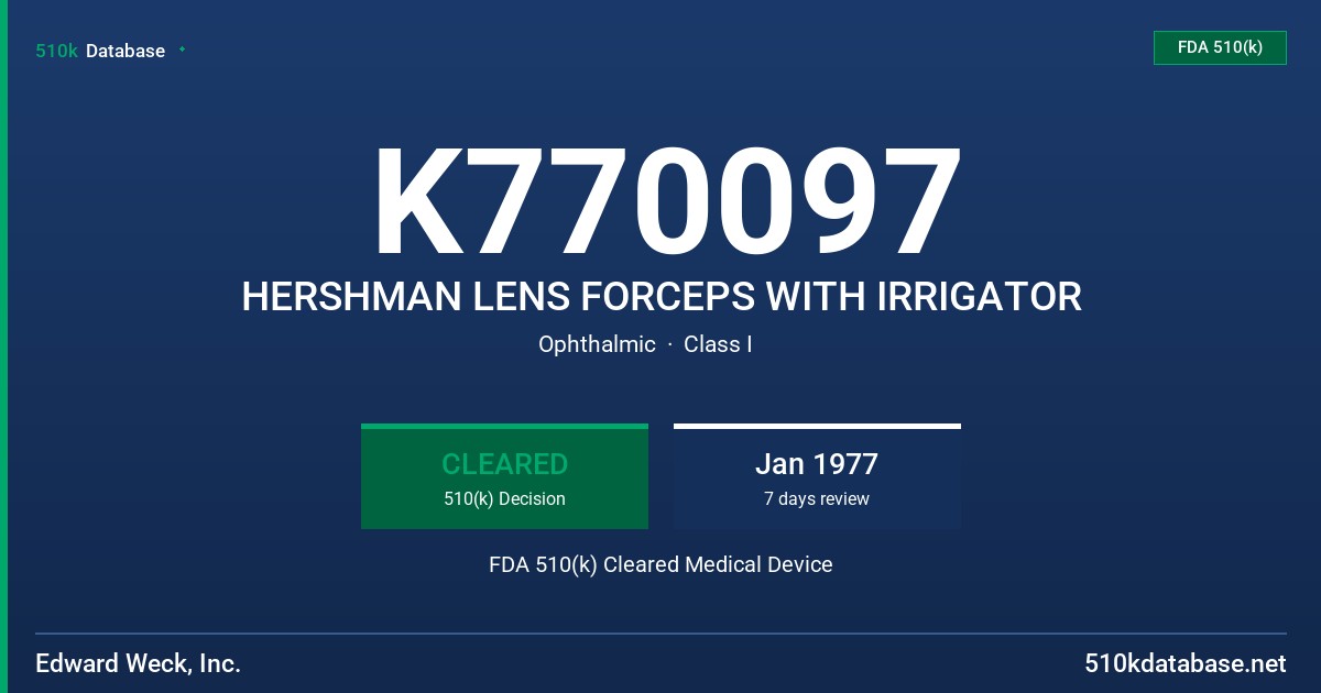 K770097 HERSHMAN LENS FORCEPS WITH IRRIGATOR FDA 510(k) Cleared Medical Device